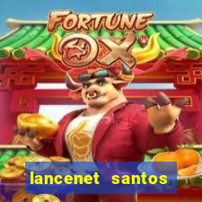 lancenet santos futebol clube